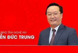 Nguyễn Đức Trung Chủ Tịch Nghệ An Bị Cấm Xuất Cảnh