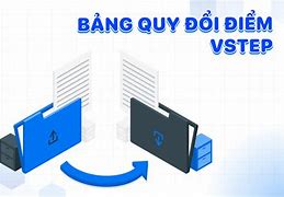 Vstep Quy Đổi Điểm